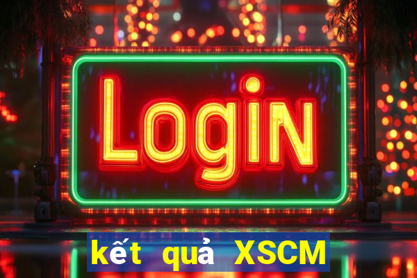 kết quả XSCM ngày 31