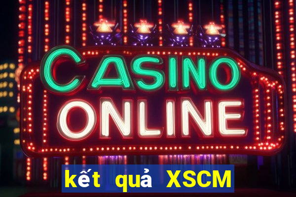 kết quả XSCM ngày 31