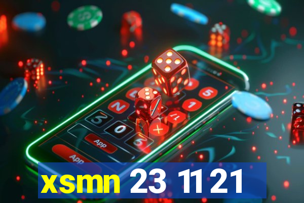 xsmn 23 11 21