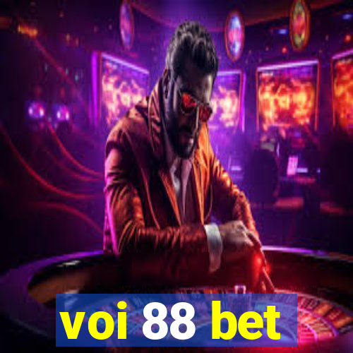 voi 88 bet