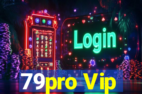 79pro Vip