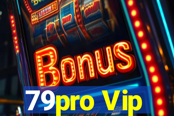 79pro Vip