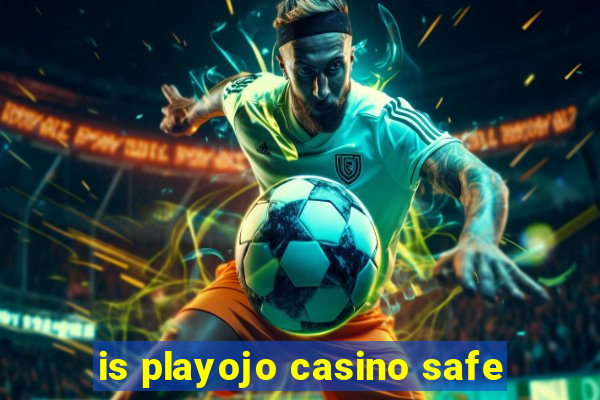 is playojo casino safe