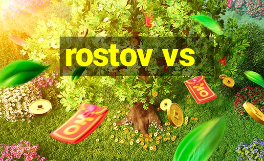 rostov vs