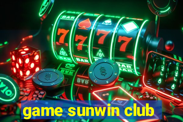 game sunwin club