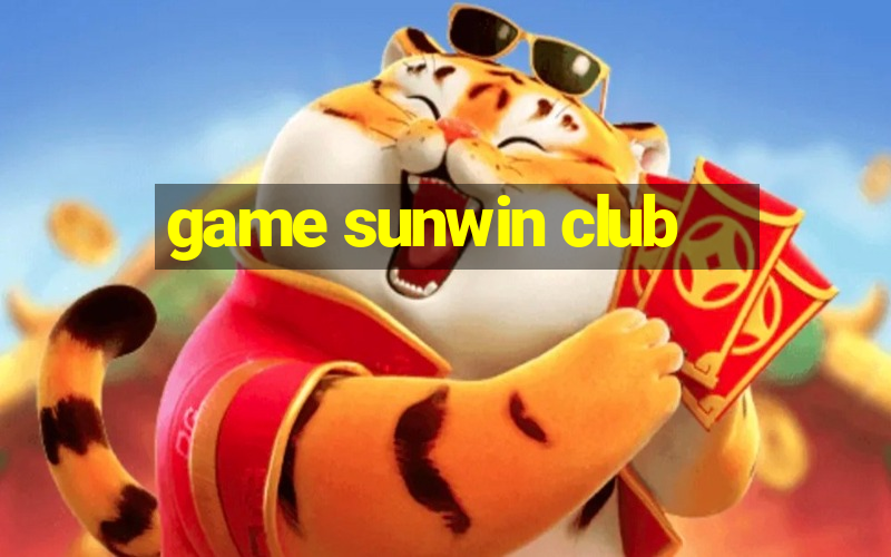 game sunwin club