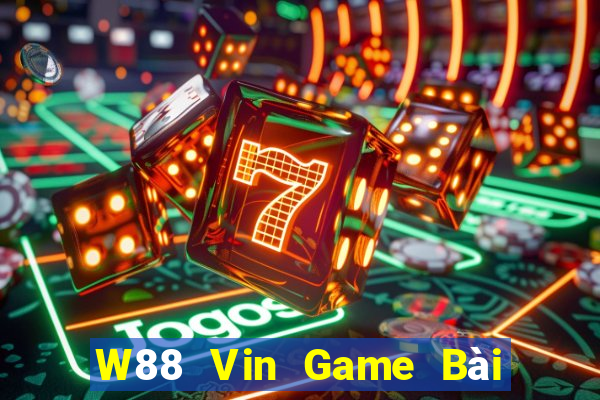 W88 Vin Game Bài Đổi Thưởng Uy Tín