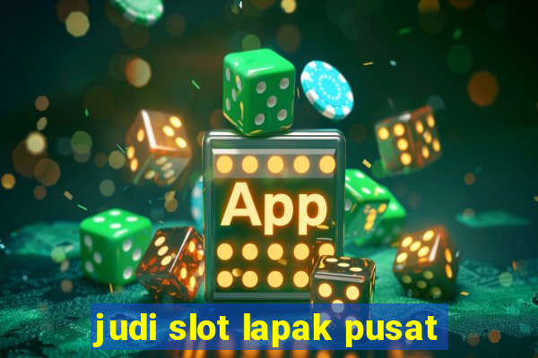 judi slot lapak pusat