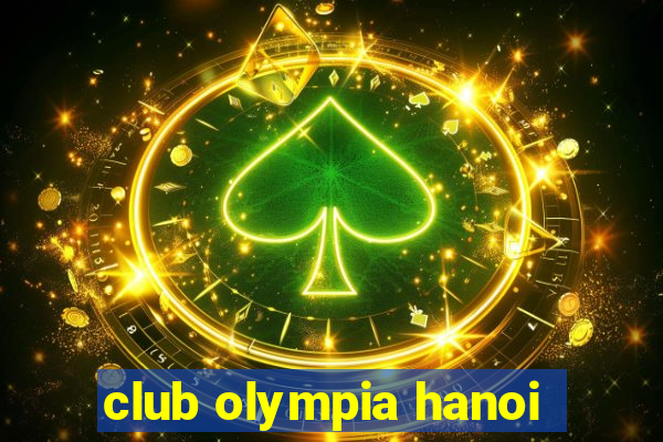 club olympia hanoi