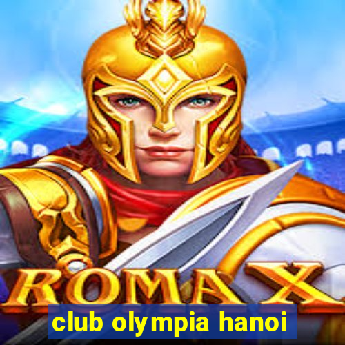 club olympia hanoi