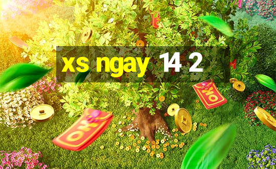 xs ngay 14 2