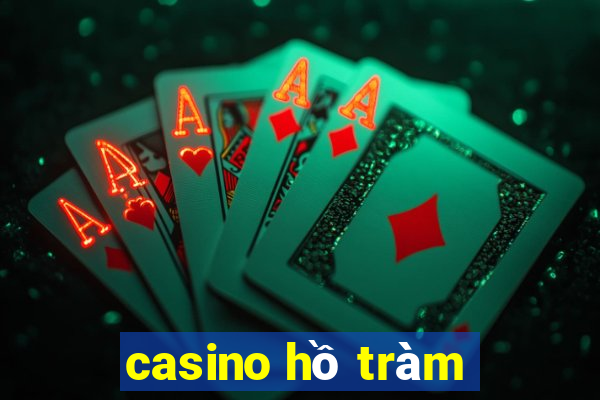 casino hồ tràm