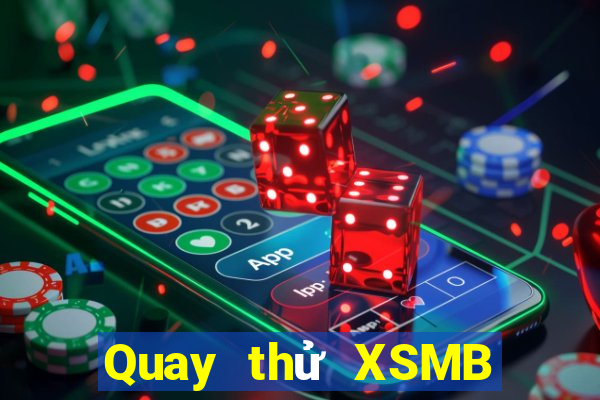 Quay thử XSMB ngày 31