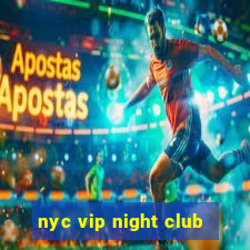 nyc vip night club