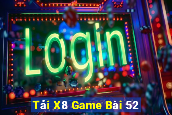 Tải X8 Game Bài 52