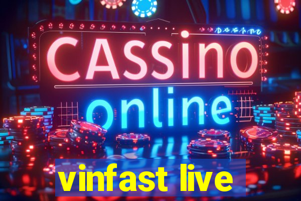 vinfast live