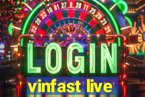 vinfast live