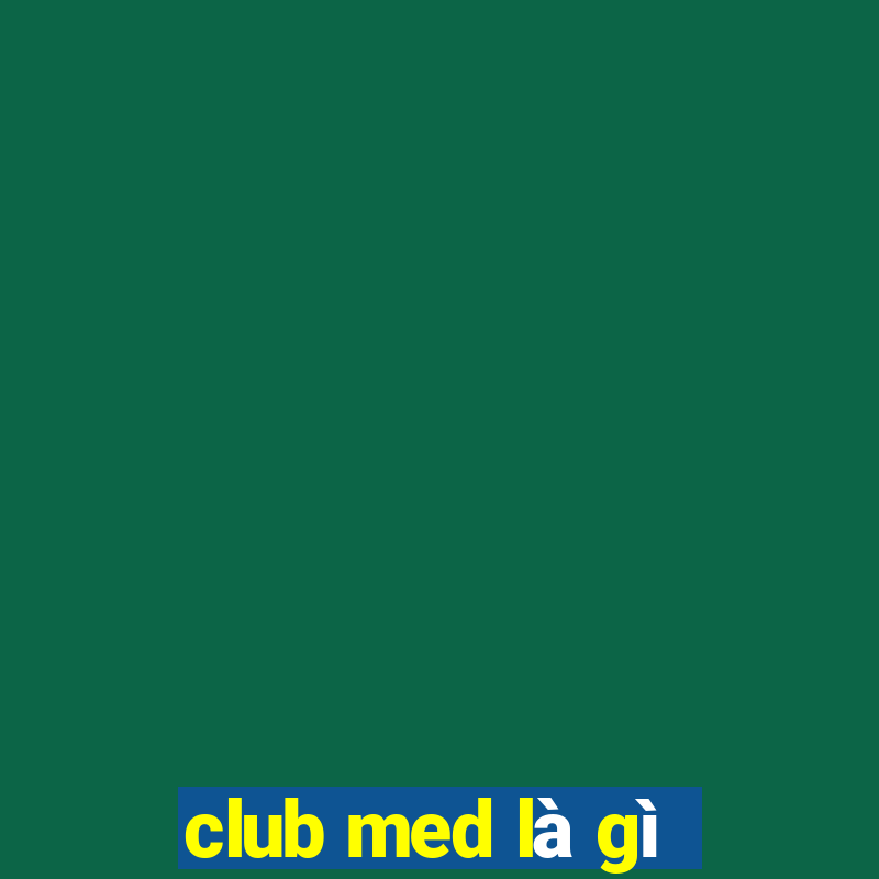 club med là gì