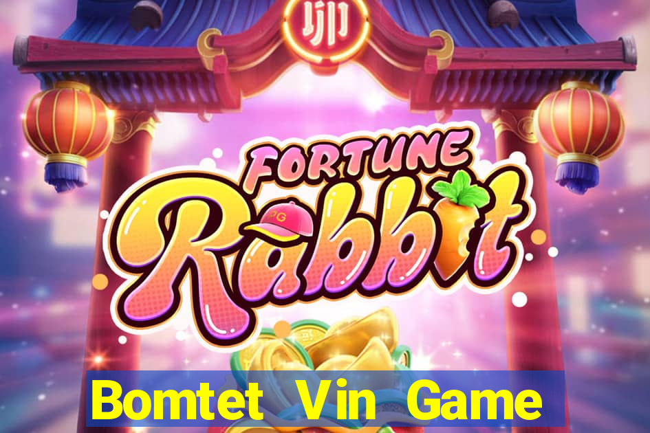 Bomtet Vin Game Bài Miễn Phí