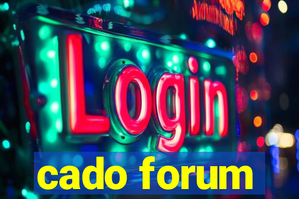 cado forum