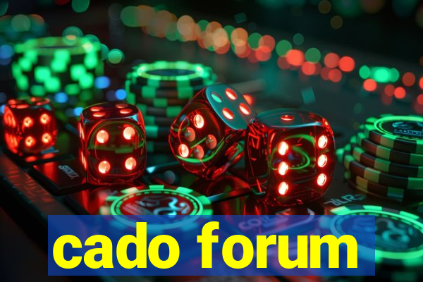 cado forum