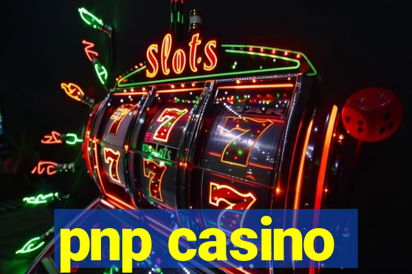 pnp casino