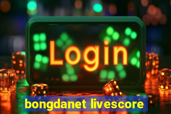 bongdanet livescore