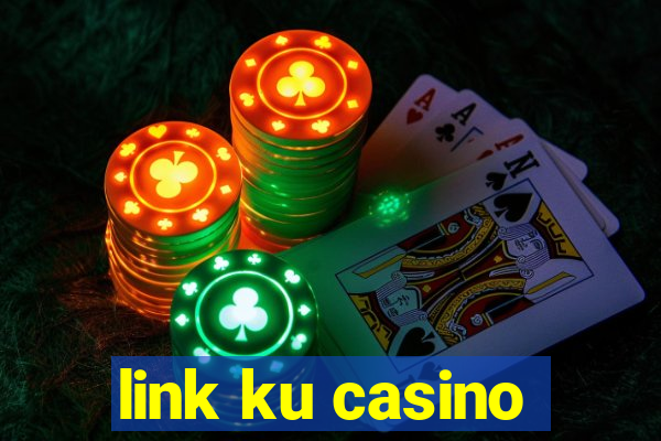 link ku casino