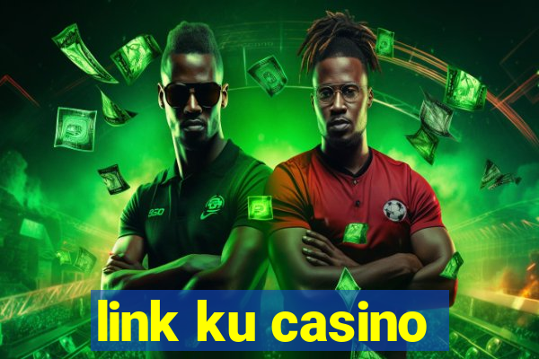 link ku casino