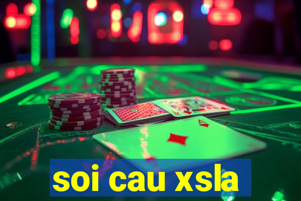 soi cau xsla