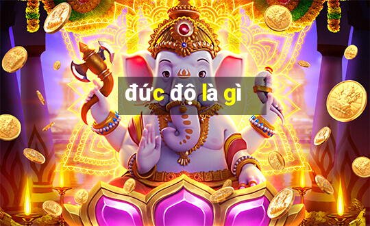 đức độ là gì