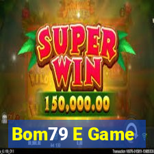 Bom79 E Game