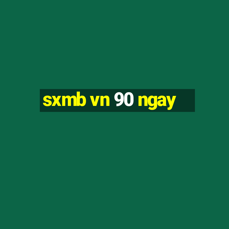 sxmb vn 90 ngay