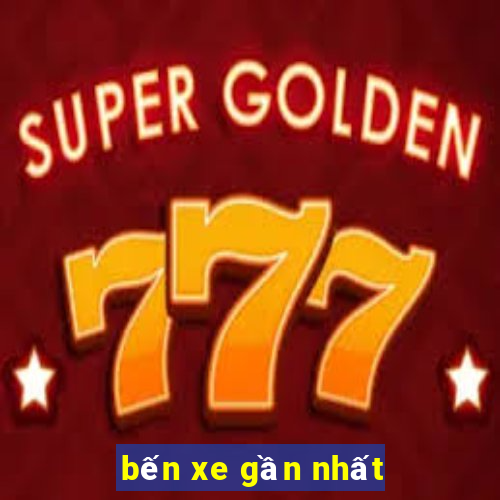 bến xe gần nhất