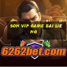 Son Vip Game Bài Liêng