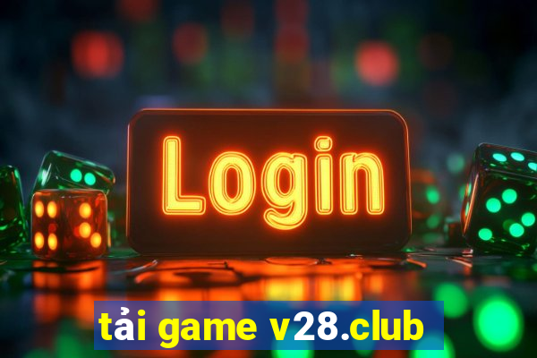 tải game v28.club