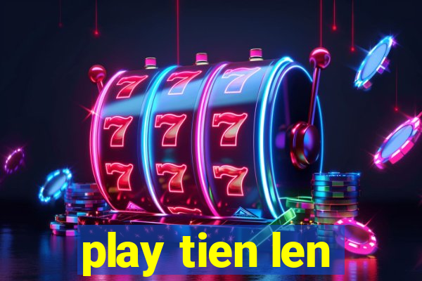 play tien len