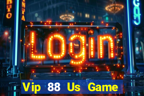 Vip 88 Us Game Bài Ionline