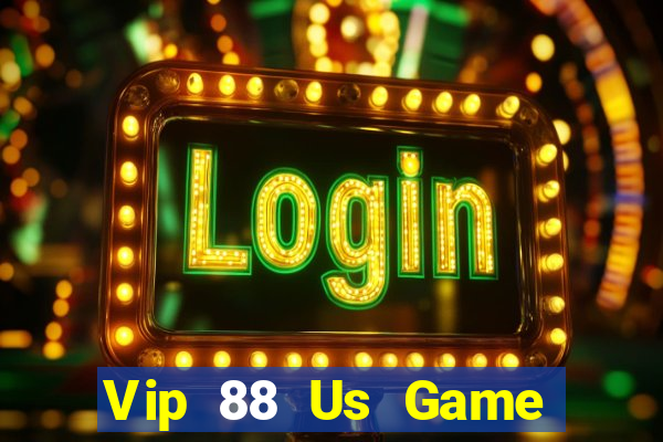 Vip 88 Us Game Bài Ionline