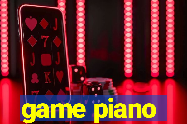 game piano