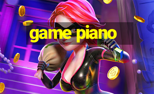 game piano