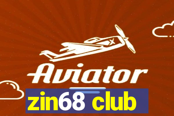 zin68 club