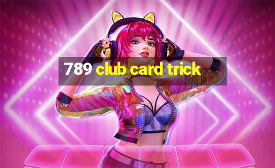 789 club card trick