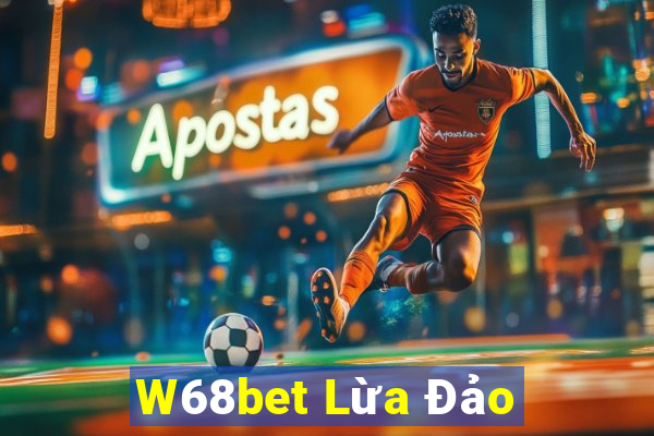 W68bet Lừa Đảo