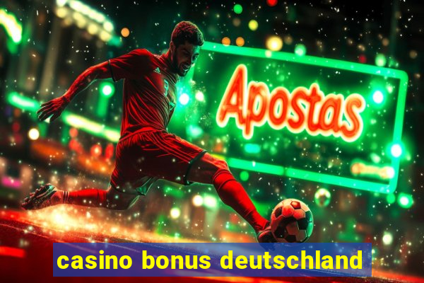 casino bonus deutschland