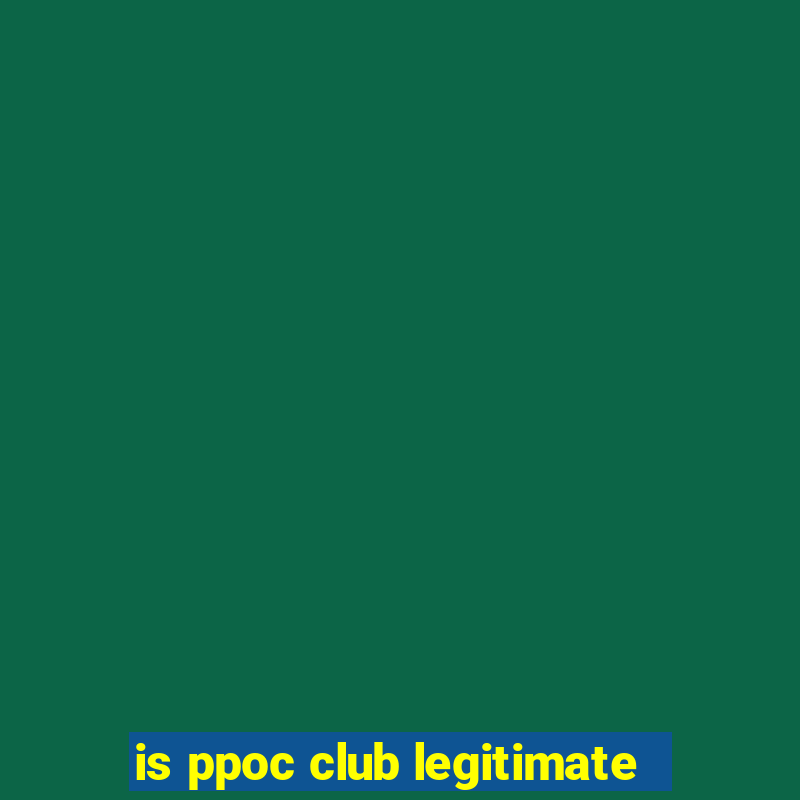 is ppoc club legitimate