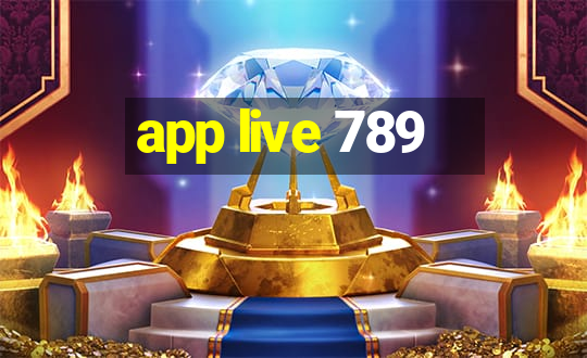 app live 789