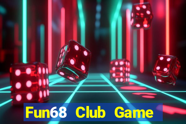 Fun68 Club Game Bài Tiến Lên