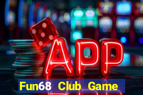 Fun68 Club Game Bài Tiến Lên