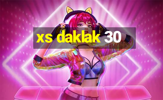 xs daklak 30